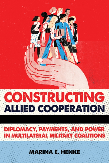 E-knjiga Constructing Allied Cooperation Marina E. Henke
