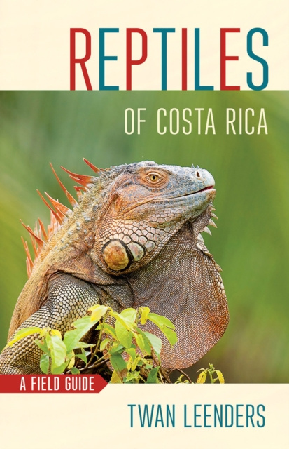 E-kniha Reptiles of Costa Rica Twan Leenders