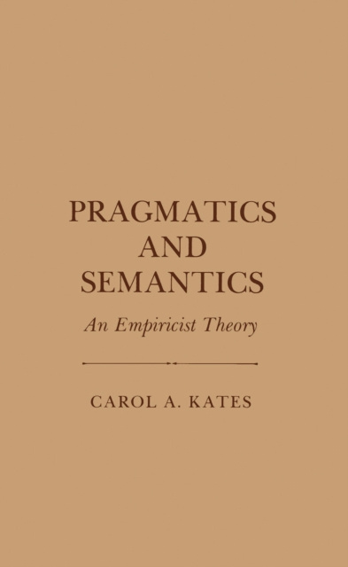 E-knjiga Pragmatics and Semantics Carol A. Kates