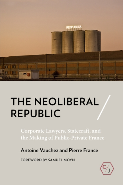 E-kniha Neoliberal Republic Antoine Vauchez