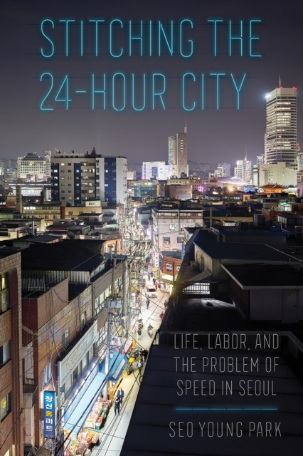 E-Book Stitching the 24-Hour City Seo Young Park