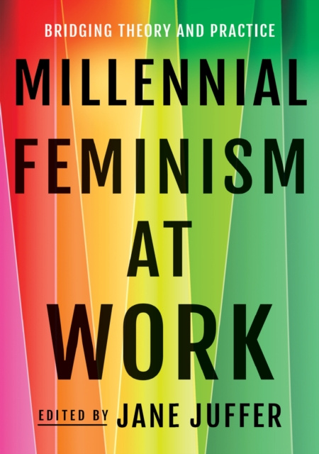 E-book Millennial Feminism at Work Jane Juffer