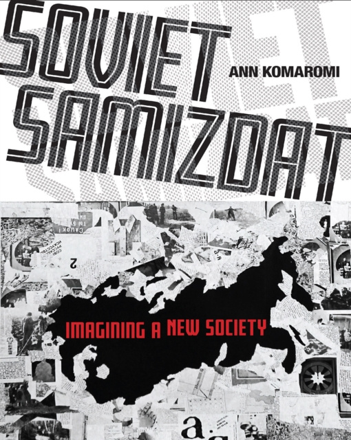 E-knjiga Soviet Samizdat Ann Komaromi