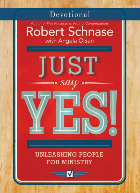 E-knjiga Just Say Yes! Devotional Bishop Robert Schnase