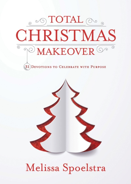 E-book Total Christmas Makeover Melissa Spoelstra