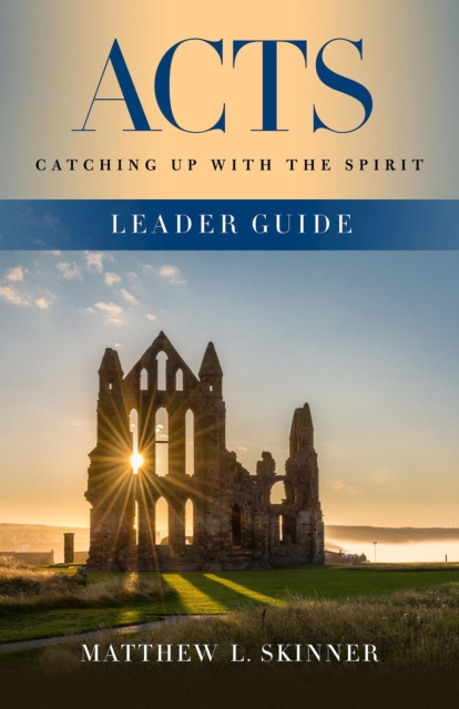 E-knjiga Acts Leader Guide Prof. Matthew L. Skinner