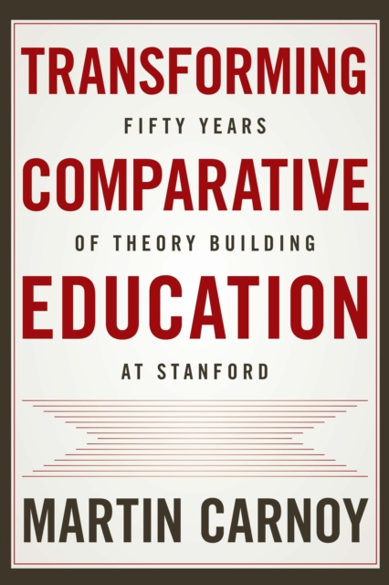 E-knjiga Transforming Comparative Education Martin Carnoy