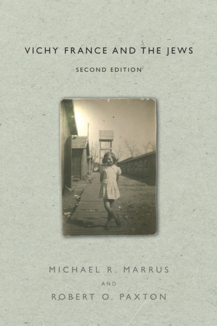 E-kniha Vichy France and the Jews Michael R. Marrus