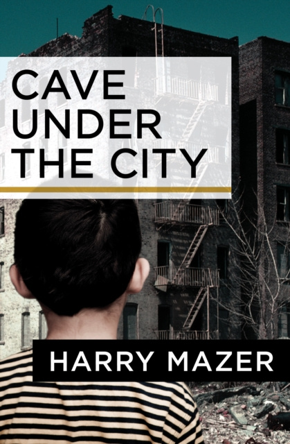 E-kniha Cave Under the City Harry Mazer