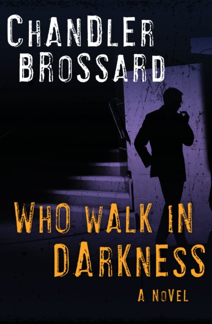 E-kniha Who Walk in Darkness Chandler Brossard