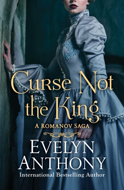 E-knjiga Curse Not the King Evelyn Anthony