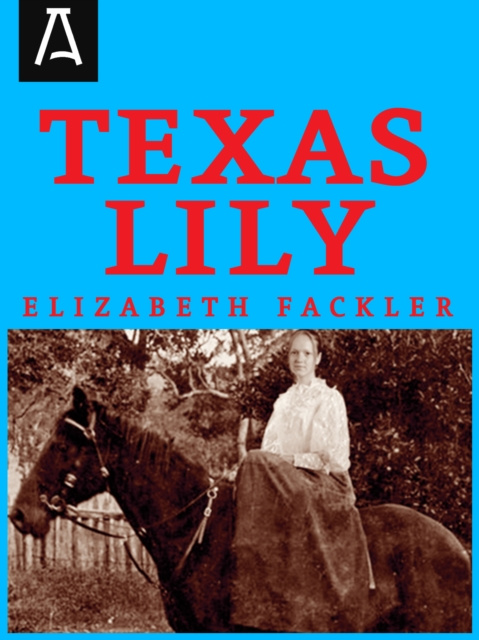 E-knjiga Texas Lily Elizabeth Fackler