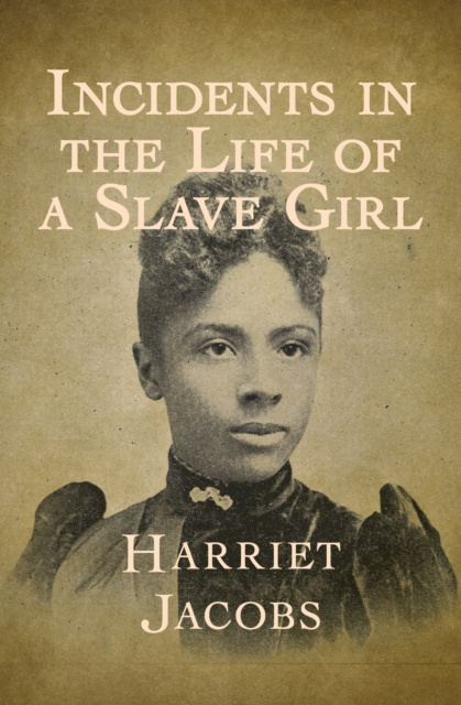 E-kniha Incidents in the Life of a Slave Girl Harriet Jacobs