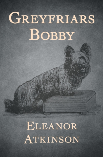 E-knjiga Greyfriars Bobby Eleanor Atkinson