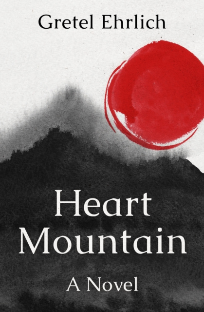 E-book Heart Mountain Gretel Ehrlich