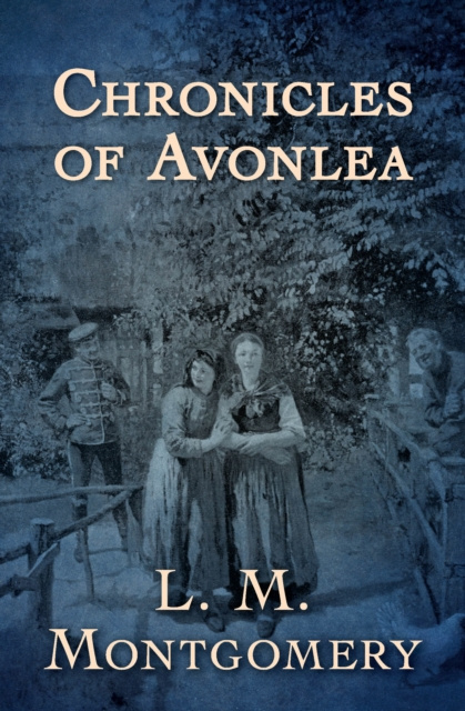 E-kniha Chronicles of Avonlea L. M. Montgomery