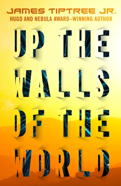 E-kniha Up the Walls of the World James Tiptree