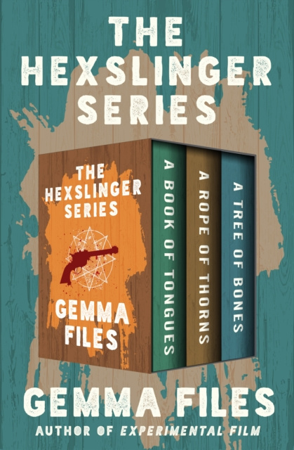 E-book Hexslinger Series Gemma Files