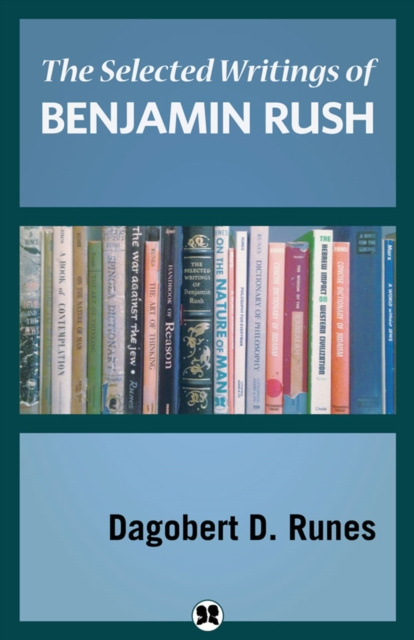 Libro elettronico Selected Writings of Benjamin Rush Dagobert D. Runes