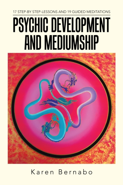 E-knjiga Psychic Development and Mediumship Karen Bernabo