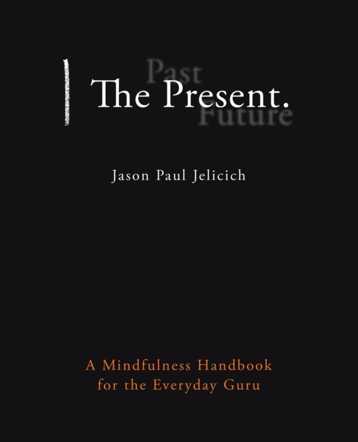 E-knjiga Present. Jason Paul Jelicich