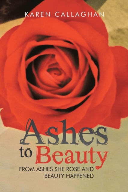 E-knjiga Ashes to Beauty Karen Callaghan