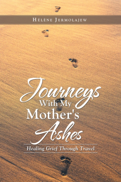 E-knjiga Journeys with My Mother's Ashes Helene Jermolajew