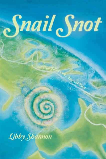 E-knjiga Snail Snot Libby Shannon