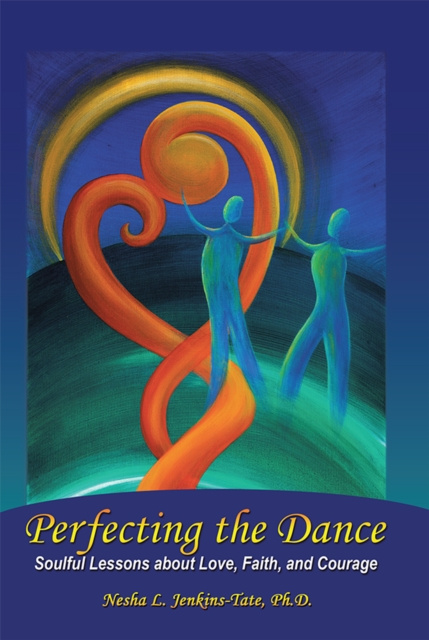 E-knjiga Perfecting the Dance Nesha L. Jenkins-Tate Ph.D.