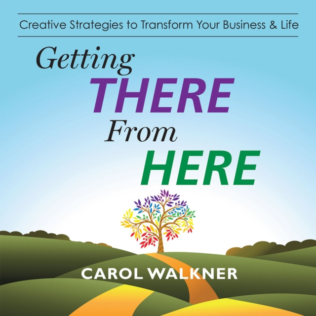 E-knjiga Getting There from Here Carol Walkner