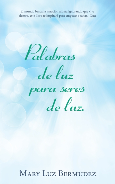 E-kniha Palabras De Luz Para Seres De Luz. Mary Luz Bermudez