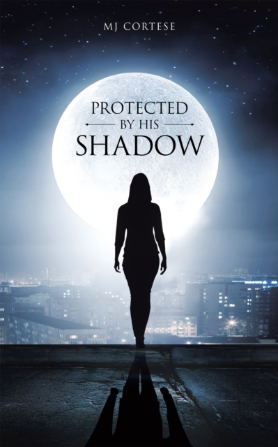 E-knjiga Protected by His Shadow MJ Cortese