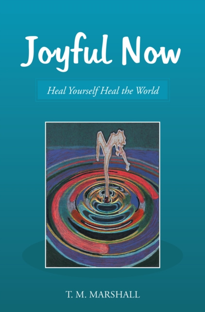 E-knjiga Joyful Now T. M. Marshall