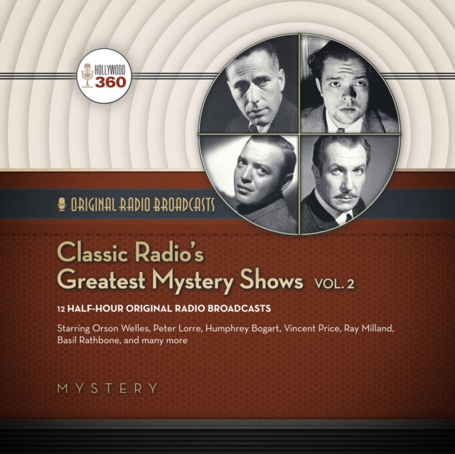 Audiokniha Classic Radio's Greatest Mystery Shows, Vol. 2 Hollywood 360
