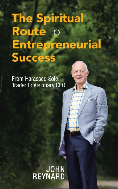 E-kniha Spiritual Route to Entrepreneurial Success John Reynard