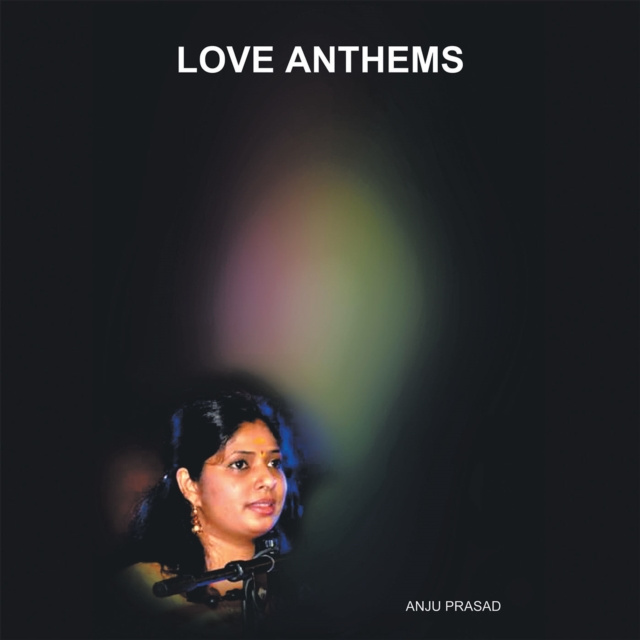 E-knjiga Love Anthems Anju Prasad