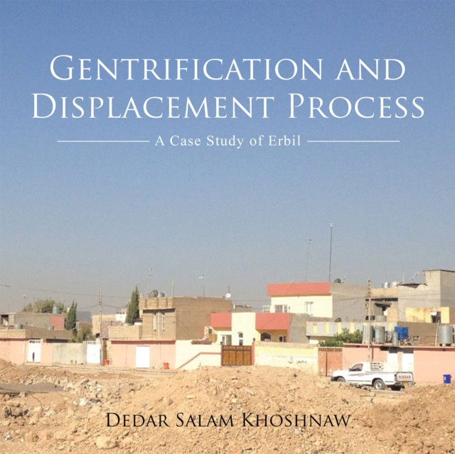 E-knjiga Gentrification and Displacement Process Dedar Salam Khoshnaw