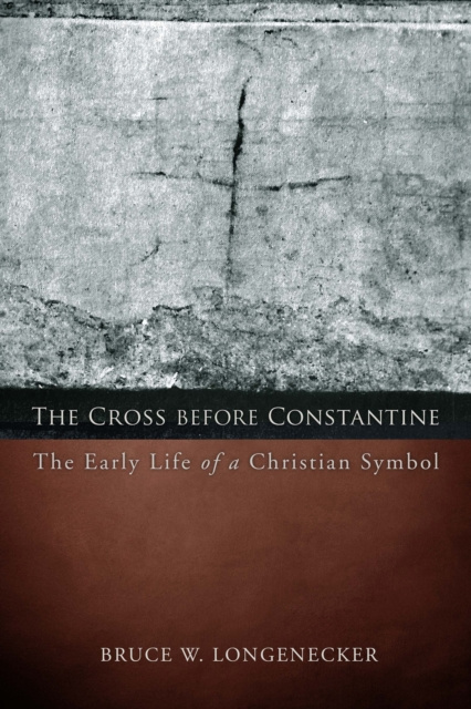 E-knjiga Cross before Constantine Bruce W. Longenecker