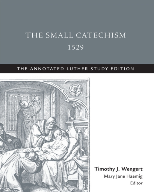 E-knjiga Small Catechism,1529 Timothy J. Wengert