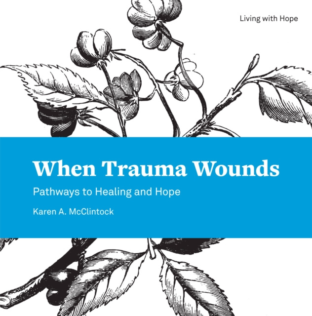 E-knjiga When Trauma Wounds Karen A. McClintock