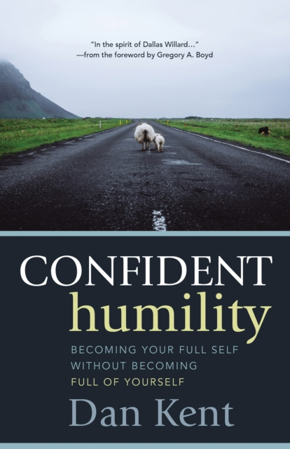 E-knjiga Confident Humility Dan Kent