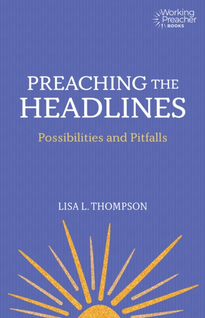 E-knjiga Preaching the Headlines Lisa L. Thompson