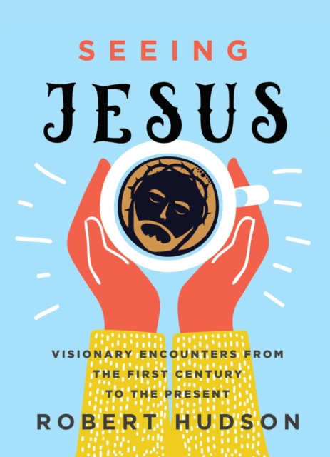 E-knjiga Seeing Jesus Robert Hudson