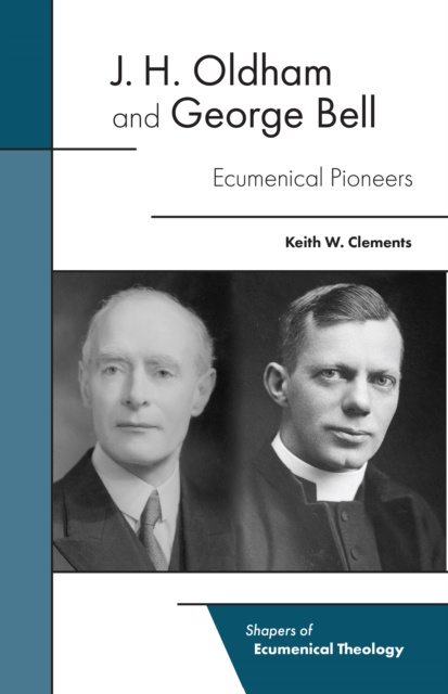 E-knjiga J. H. Oldham and George Bell Keith W. Clements