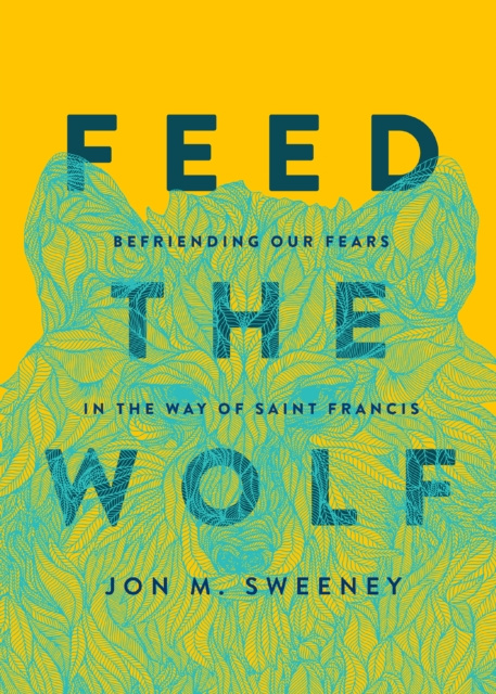 E-Book Feed the Wolf Sweeney Jon M. Sweeney
