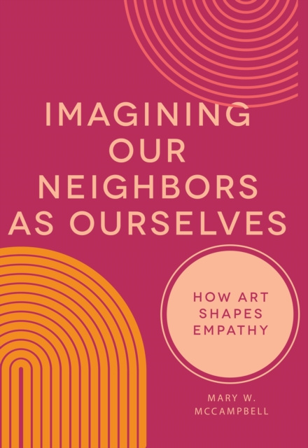 E-knjiga Imagining Our Neighbors as Ourselves Mary W. McCampbell