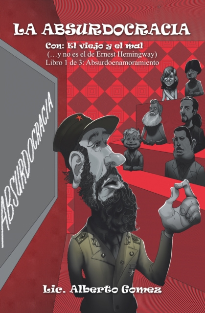 E-kniha La Absurdocracia Lic. Alberto Gomez