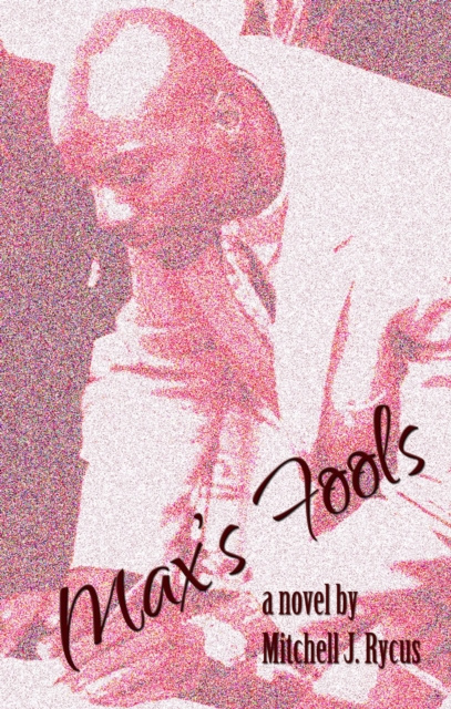 E-knjiga Max's Fools Mitchell J. Rycus