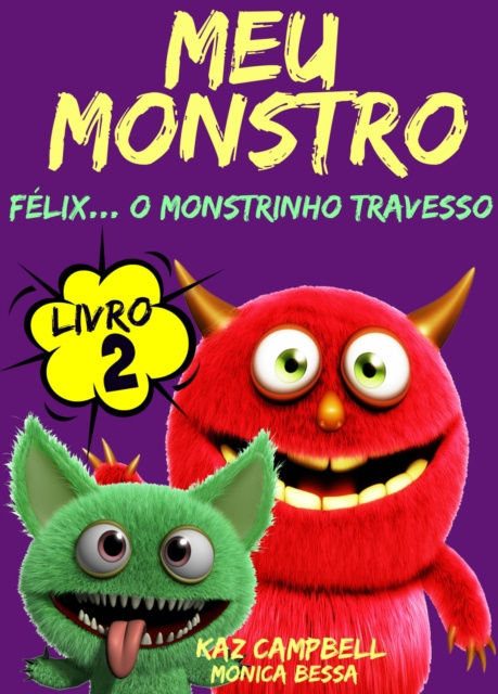 E-kniha Meu Monstro - Livro 2 - Felix... O Monstrinho Travesso Kaz Campbell