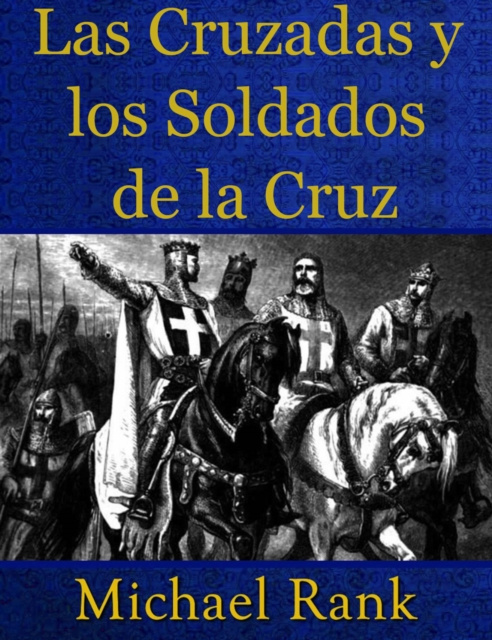 E-kniha Las Cruzadas Y Los Soldados De La Cruz Michael Rank